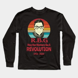 Ruth Bader Ginsburg May Her Memory Be A REVOLUTION Long Sleeve T-Shirt